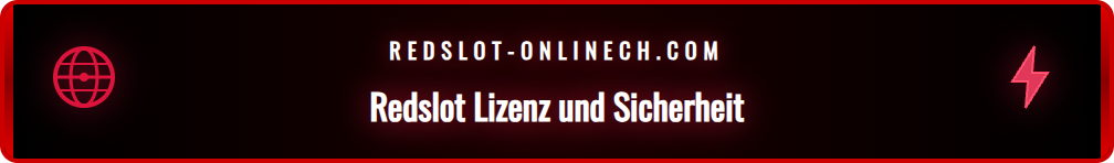Detailansicht der Redslot-Lizenzinformationen und Sicherheitslogos.
