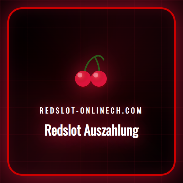 Ein Leitfaden zur Redslot Auszahlung mit Schritten zum sicheren Abheben von Gewinnen.