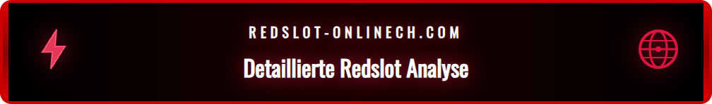 Analyse der Redslot Benutzeroberfläche und des Spielangebots.