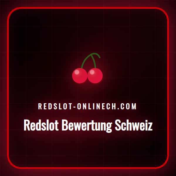 Umfassende Redslot Bewertung Schweiz mit allen wichtigen Details.