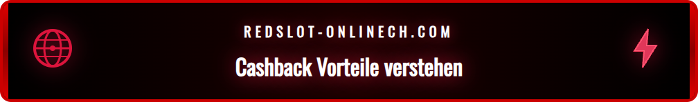 Infografik, die die Vorteile des Redslot Cashback-Systems zeigt.