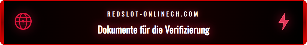 Nahaufnahme der benötigten Dokumente für die Redslot Verifizierung.