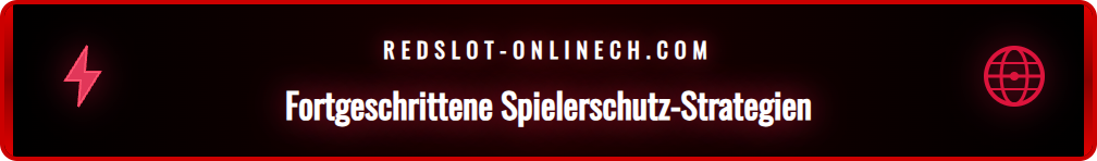 Eine Infografik zeigt fortgeschrittene Tipps für den Spielerschutz.