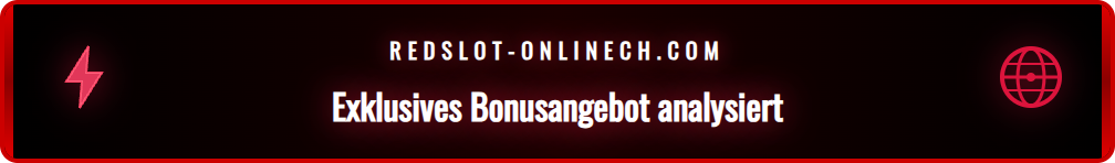 Analyse des Willkommensbonus von Redslot im Vergleich zu Mitbewerbern.
